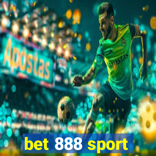 bet 888 sport